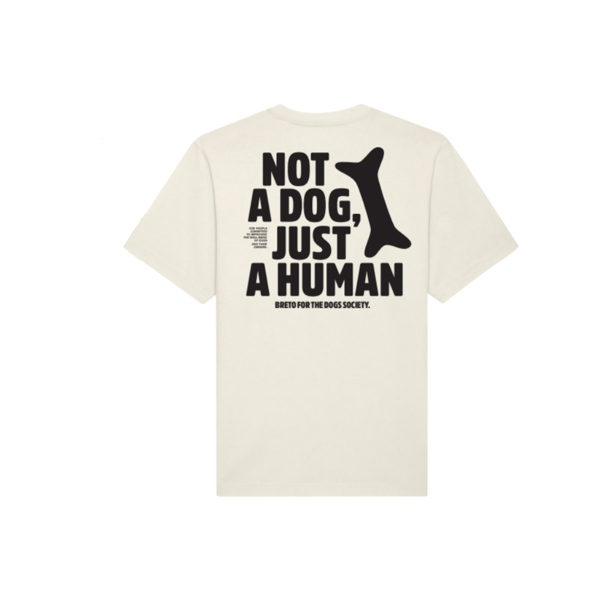 Breto - Not a Dog, Just a Human - T-Shirt